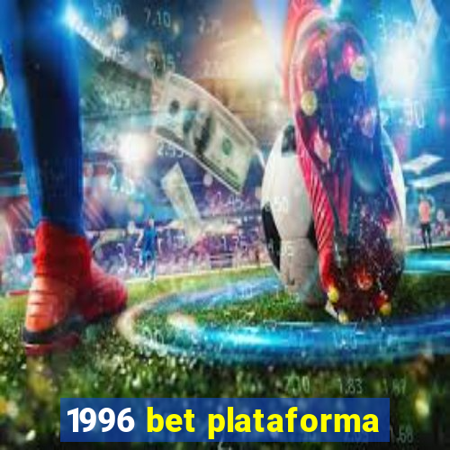 1996 bet plataforma